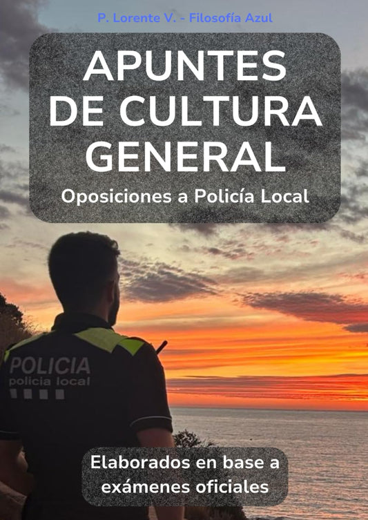 Apuntes de cultura general Policía Local – Colección Filosofía Azul (portada)