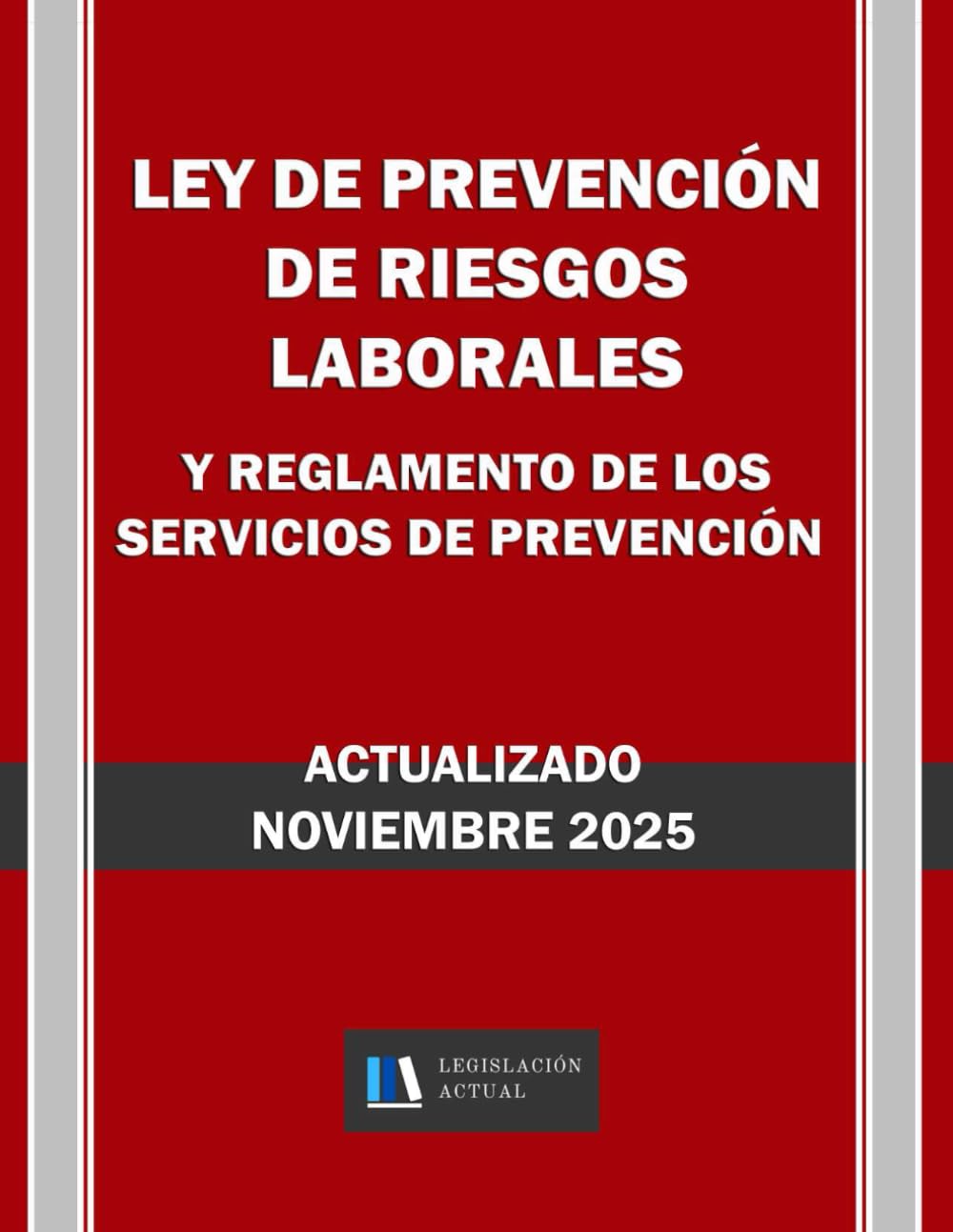 ley de prevención de riesgos laborales libro actualizado 2025