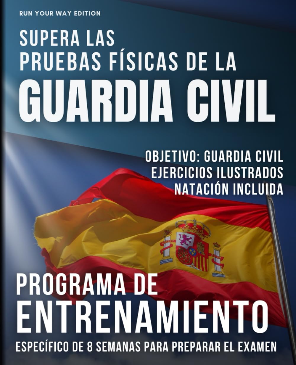 Programa de entrenamiento de 8 semanas para las pruebas físicas Guardia Civil