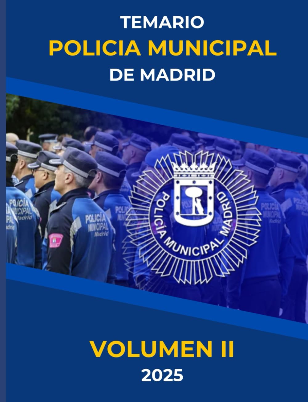 Temario Policía Municipal Madrid Volumen II actualizado 2025